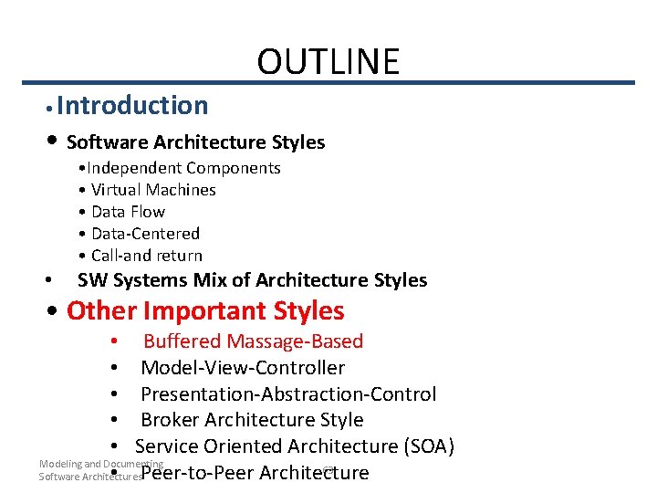 OUTLINE Introduction • Software Architecture Styles • • Independent Components • Virtual Machines •