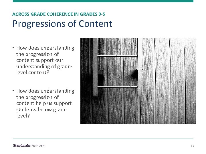 ACROSS GRADE COHERENCE IN GRADES 3 -5 Progressions of Content • How does understanding