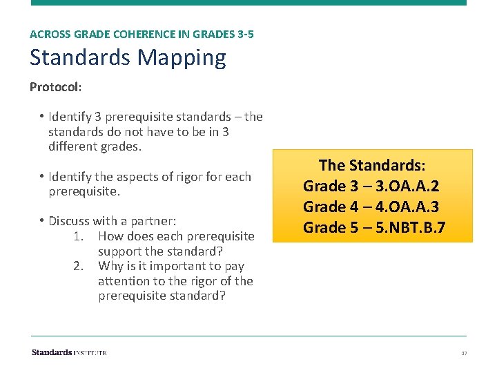 ACROSS GRADE COHERENCE IN GRADES 3 -5 Standards Mapping Protocol: • Identify 3 prerequisite