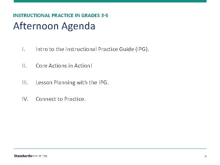 INSTRUCTIONAL PRACTICE IN GRADES 3 -5 Afternoon Agenda I. Intro to the Instructional Practice