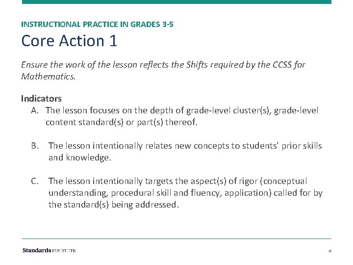 INSTRUCTIONAL PRACTICE IN GRADES 3 -5 Core Action 1 Ensure the work of the