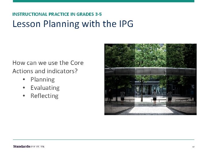 INSTRUCTIONAL PRACTICE IN GRADES 3 -5 Lesson Planning with the IPG How can we