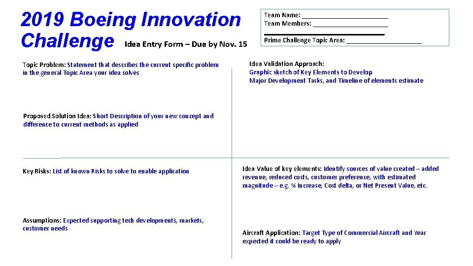 2019 Boeing Innovation Challenge Idea Entry Form – Due by Nov. 15 Topic Problem: