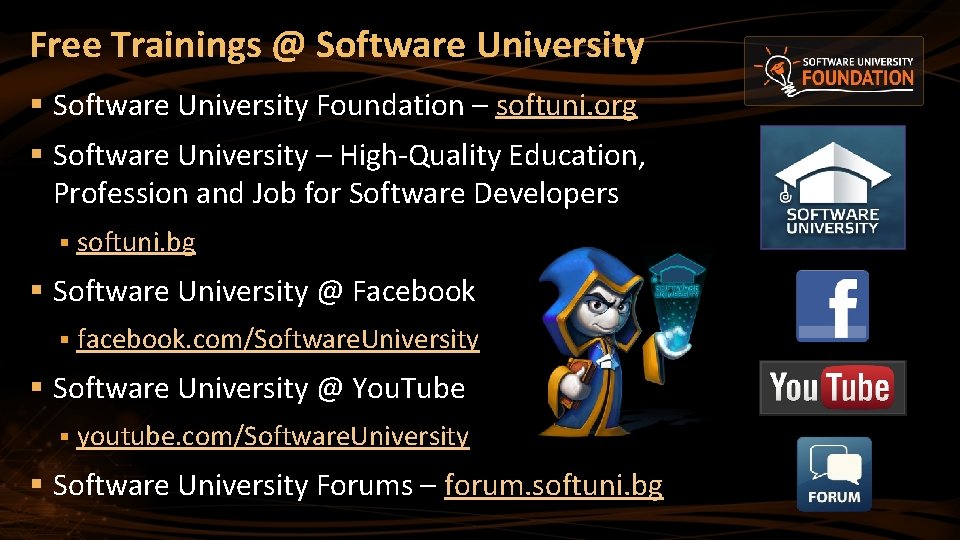 Free Trainings @ Software University § Software University Foundation – softuni. org § Software