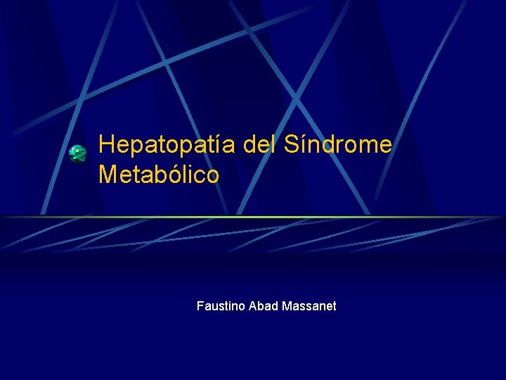 Hepatopatía del Síndrome Metabólico Faustino Abad Massanet 