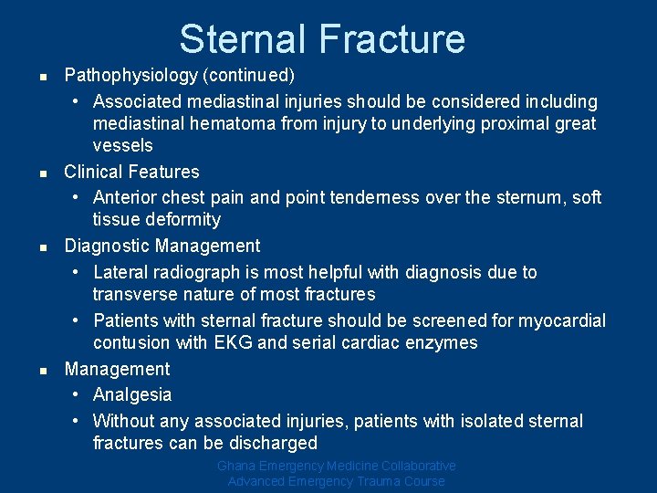 Sternal Fracture n n Pathophysiology (continued) • Associated mediastinal injuries should be considered including Sternal Fracture n n Pathophysiology (continued) • Associated mediastinal injuries should be considered including