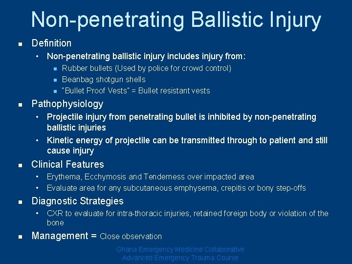 Non-penetrating Ballistic Injury n Definition • Non-penetrating ballistic injury includes injury from: n n Non-penetrating Ballistic Injury n Definition • Non-penetrating ballistic injury includes injury from: n n
