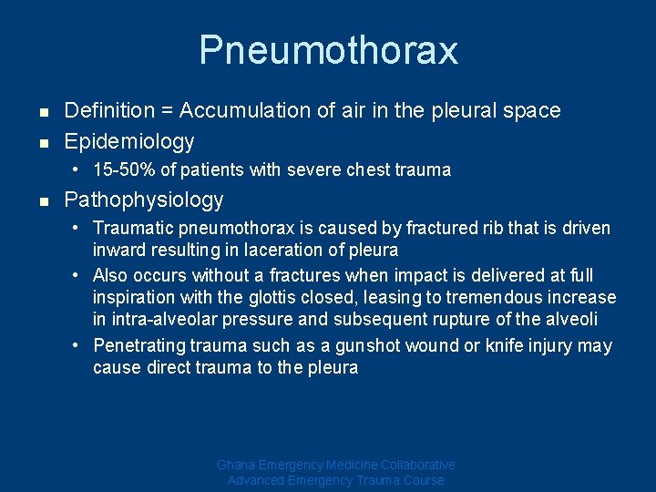 Pneumothorax n n Definition = Accumulation of air in the pleural space Epidemiology • Pneumothorax n n Definition = Accumulation of air in the pleural space Epidemiology •