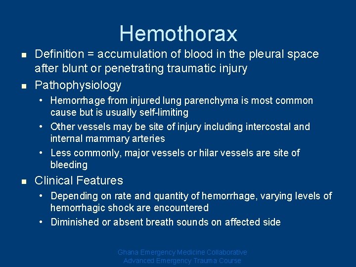 Hemothorax n n Definition = accumulation of blood in the pleural space after blunt Hemothorax n n Definition = accumulation of blood in the pleural space after blunt
