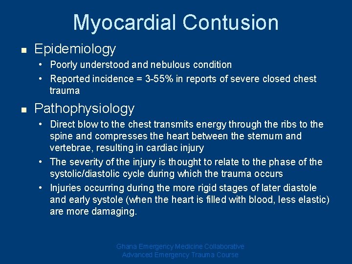 Myocardial Contusion n Epidemiology • Poorly understood and nebulous condition • Reported incidence = Myocardial Contusion n Epidemiology • Poorly understood and nebulous condition • Reported incidence =