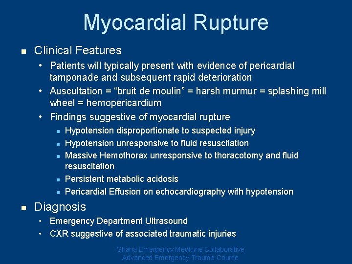 Myocardial Rupture n Clinical Features • Patients will typically present with evidence of pericardial Myocardial Rupture n Clinical Features • Patients will typically present with evidence of pericardial