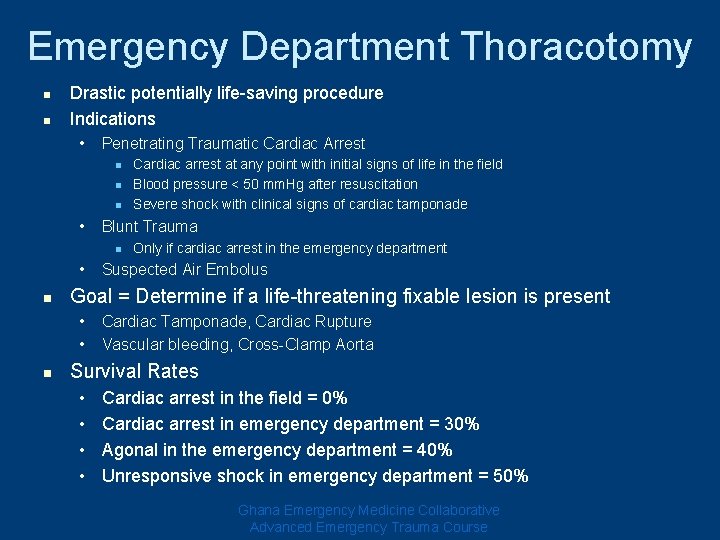 Emergency Department Thoracotomy n n Drastic potentially life-saving procedure Indications • Penetrating Traumatic Cardiac Emergency Department Thoracotomy n n Drastic potentially life-saving procedure Indications • Penetrating Traumatic Cardiac