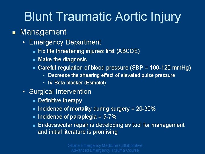 Blunt Traumatic Aortic Injury n Management • Emergency Department n n n Fix life Blunt Traumatic Aortic Injury n Management • Emergency Department n n n Fix life