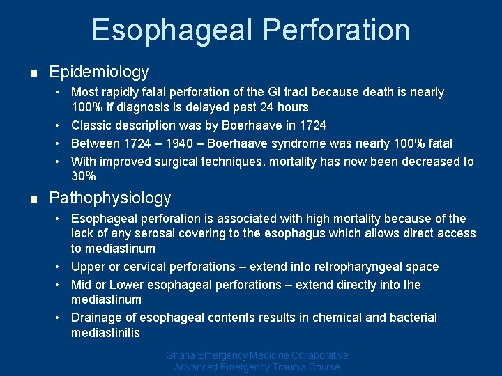 Esophageal Perforation n Epidemiology • Most rapidly fatal perforation of the GI tract because Esophageal Perforation n Epidemiology • Most rapidly fatal perforation of the GI tract because