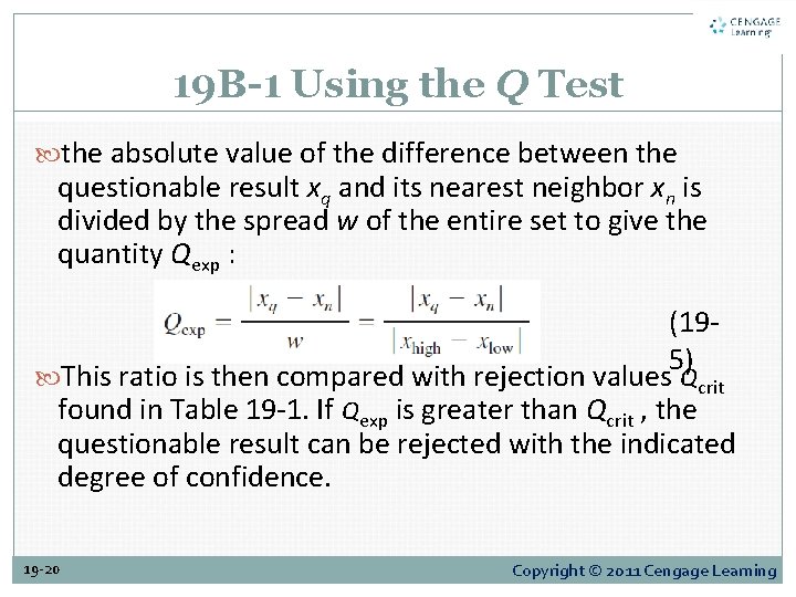 19 B-1 Using the Q Test the absolute value of the difference between the 19 B-1 Using the Q Test the absolute value of the difference between the