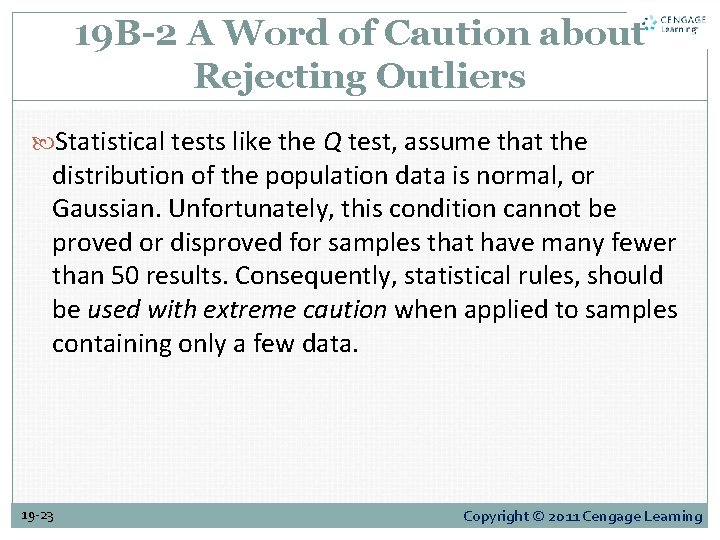 19 B-2 A Word of Caution about Rejecting Outliers Statistical tests like the Q 19 B-2 A Word of Caution about Rejecting Outliers Statistical tests like the Q