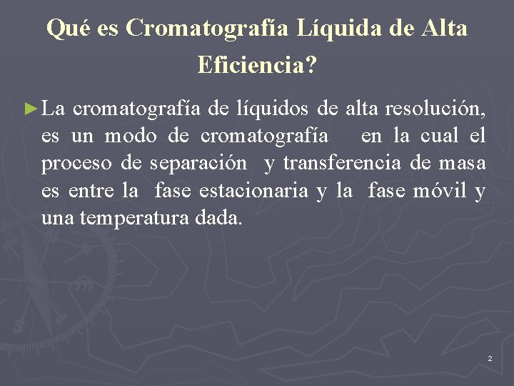 Qué es Cromatografía Líquida de Alta Eficiencia? ► La cromatografía de líquidos de alta