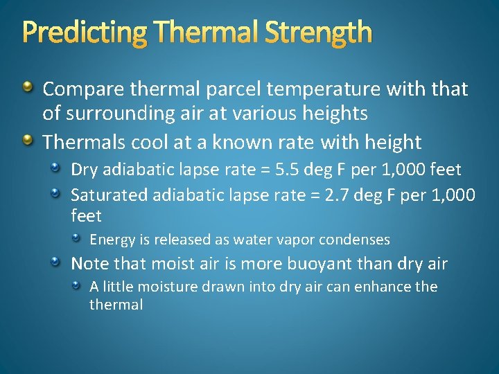 Predicting Thermal Strength Compare thermal parcel temperature with that of surrounding air at various
