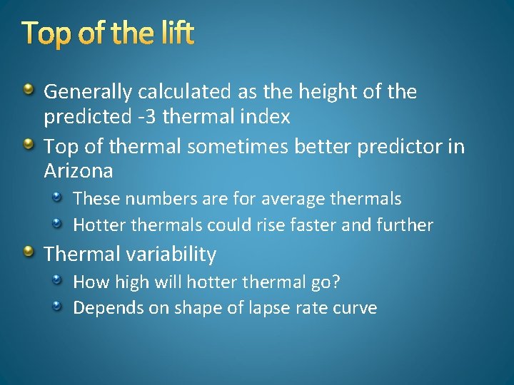 Top of the lift Generally calculated as the height of the predicted -3 thermal