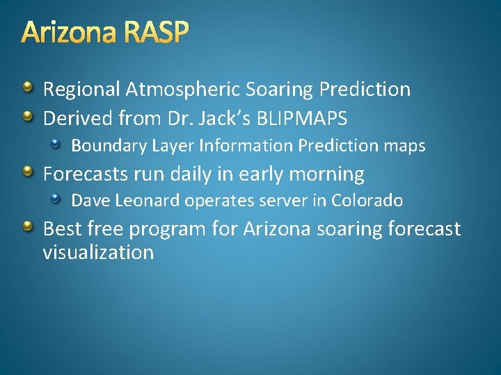Arizona RASP Regional Atmospheric Soaring Prediction Derived from Dr. Jack’s BLIPMAPS Boundary Layer Information