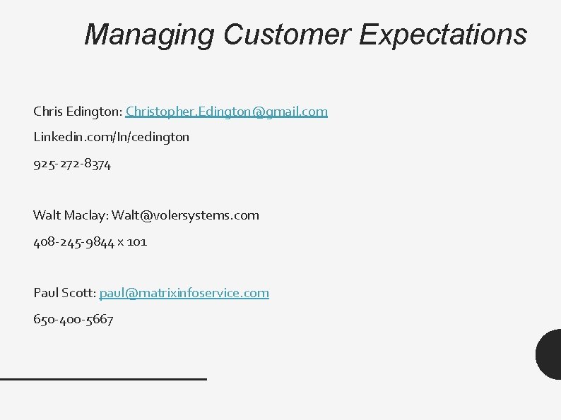 Managing Customer Expectations Chris Edington: Christopher. Edington@gmail. com Linkedin. com/In/cedington 925 -272 -8374 Walt