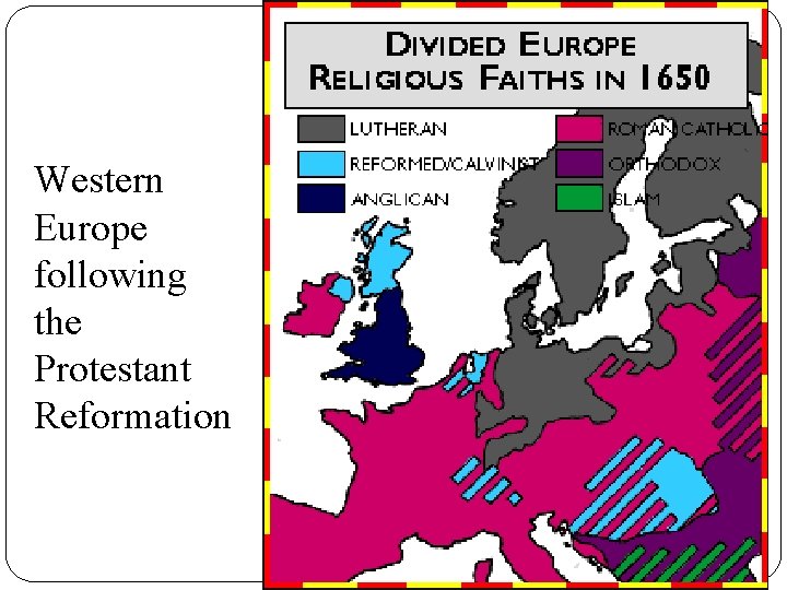 Western Europe following the Protestant Reformation 