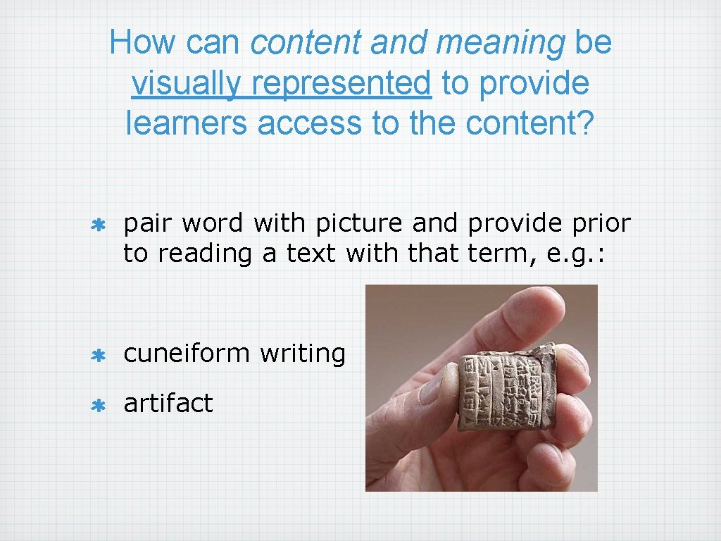 How can content and meaning be visually represented to provide learners access to the How can content and meaning be visually represented to provide learners access to the