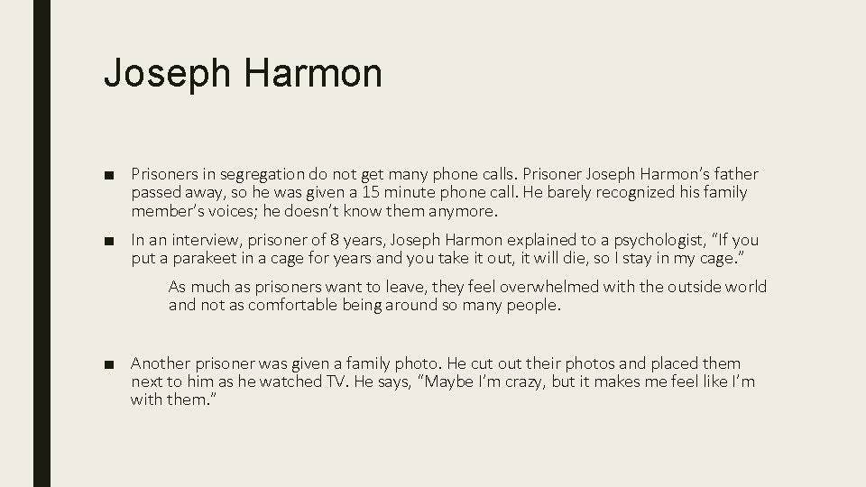 Joseph Harmon ■ Prisoners in segregation do not get many phone calls. Prisoner Joseph