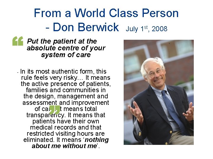 From a World Class Person - Don Berwick July 1 , 2008 st Put From a World Class Person - Don Berwick July 1 , 2008 st Put