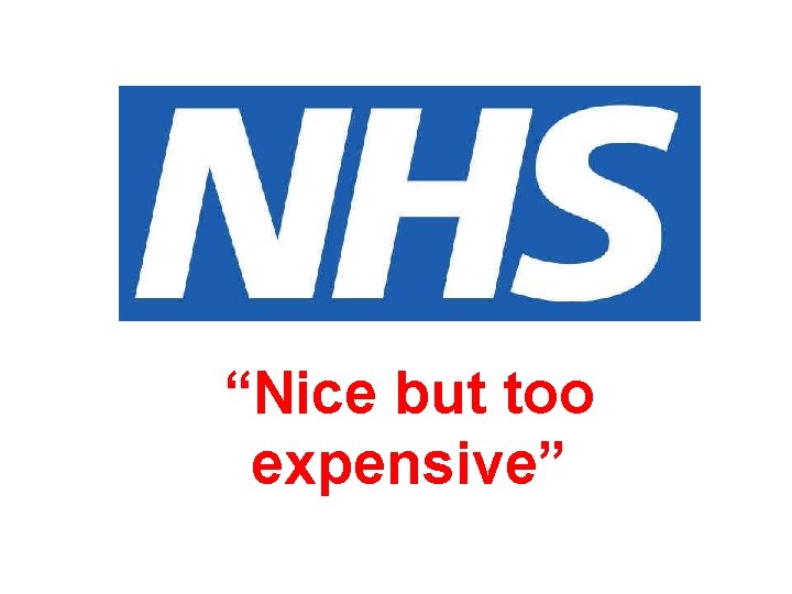 “Nice but too expensive” “Nice but too expensive”