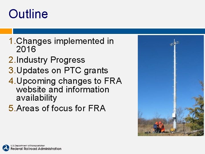 Outline 1. Changes implemented in 2016 2. Industry Progress 3. Updates on PTC grants