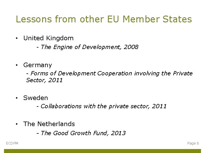 Lessons from other EU Member States • United Kingdom - The Engine of Development,