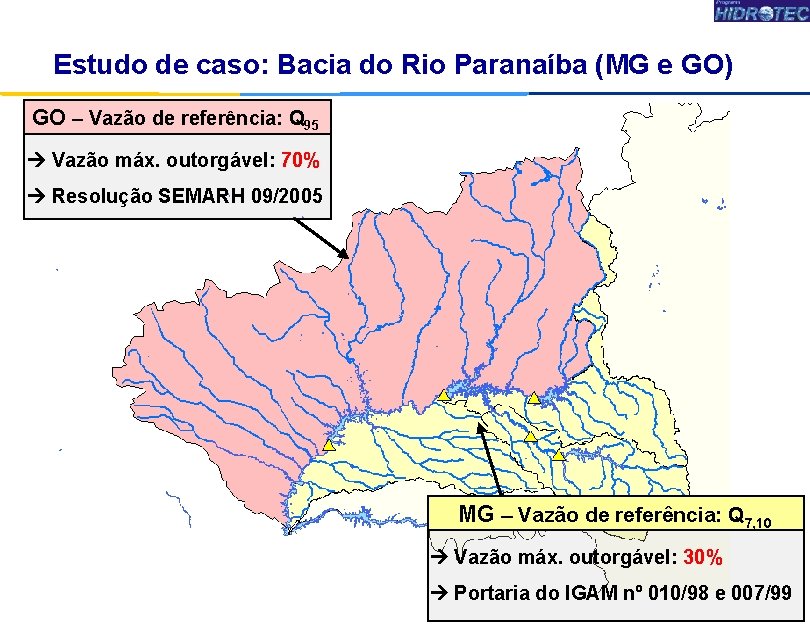 Estudo de caso: Bacia do Rio Paranaíba (MG e GO) GO – Vazão de