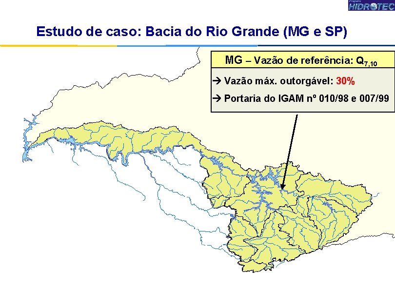 Estudo de caso: Bacia do Rio Grande (MG e SP) MG – Vazão de