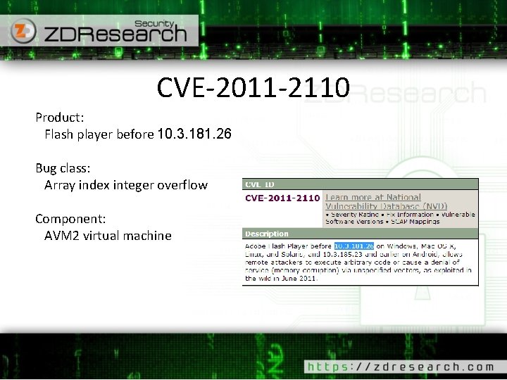 CVE-2011 -2110 Product: Flash player before 10. 3. 181. 26 Bug class: Array index