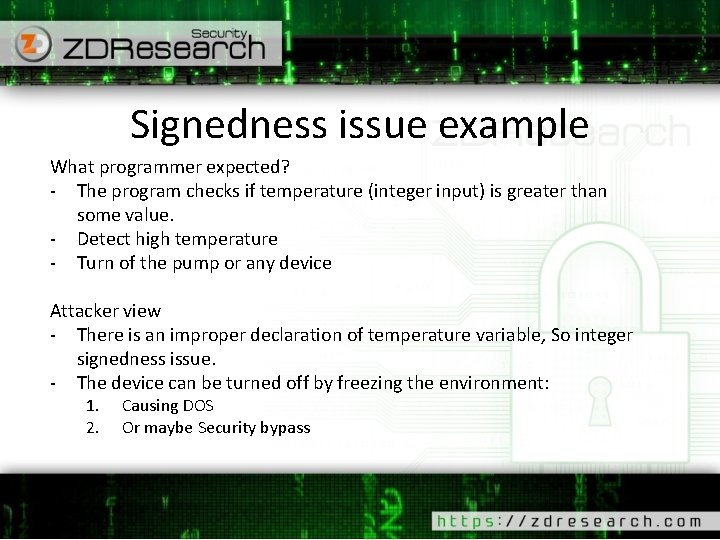 Signedness issue example What programmer expected? - The program checks if temperature (integer input)