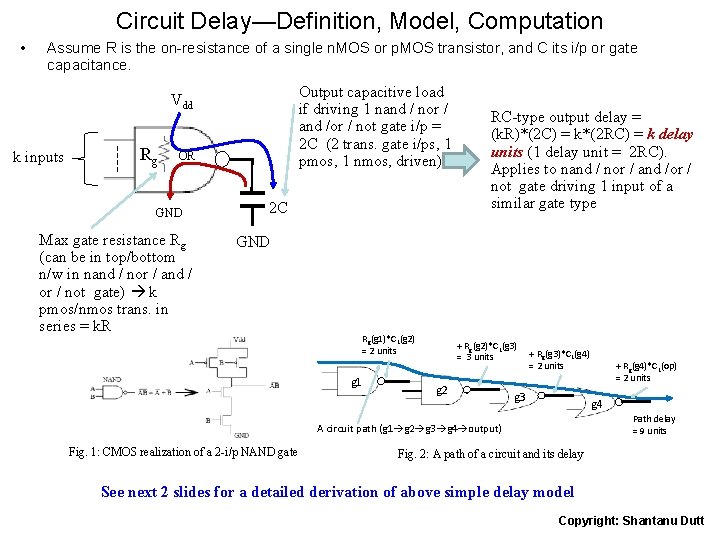 Circuit Delay—Definition, Model, Computation • Assume R is the on-resistance of a single n.