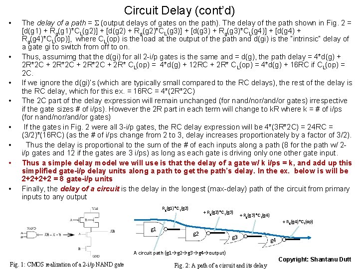 Circuit Delay (cont’d) • • The delay of a path = S (output delays