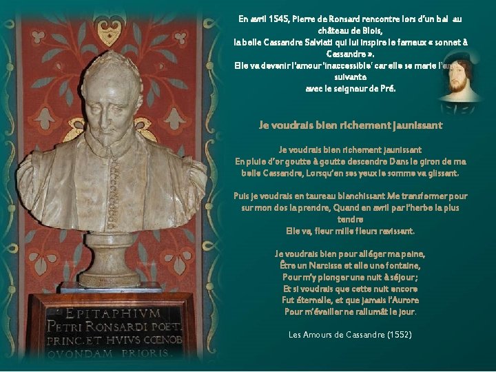 En avril 1545, Pierre de Ronsard rencontre lors d’un bal au château de Blois,