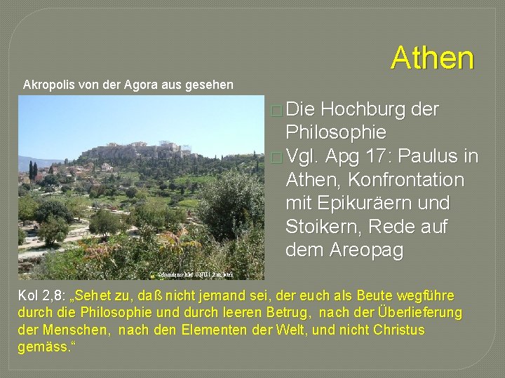 Athen Akropolis von der Agora aus gesehen � Die Hochburg der Philosophie � Vgl.