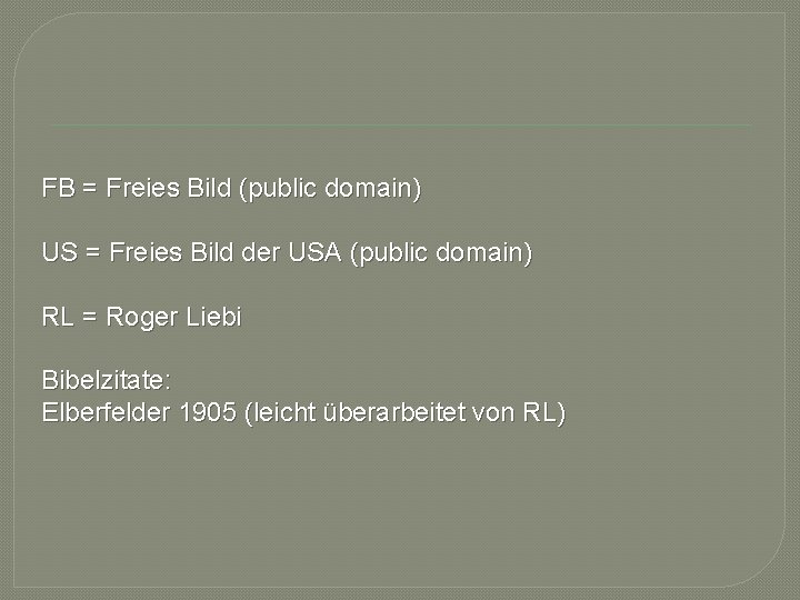FB = Freies Bild (public domain) US = Freies Bild der USA (public domain)