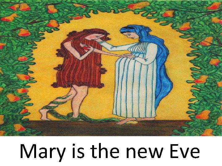 Mary is the new Eve 