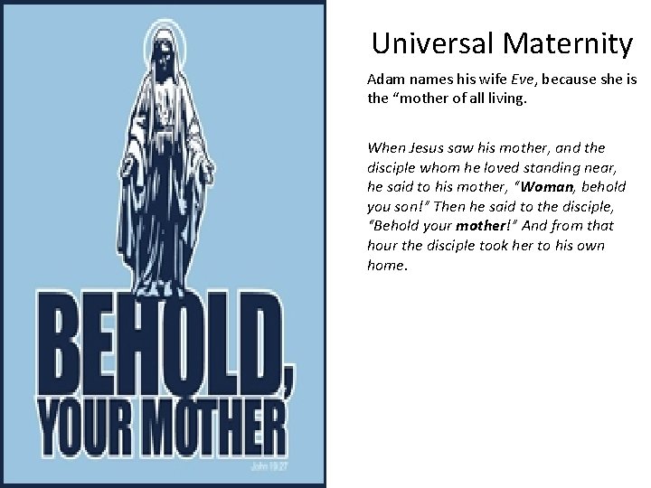 Universal Maternity Adam names his wife Eve, because she is the “mother of all