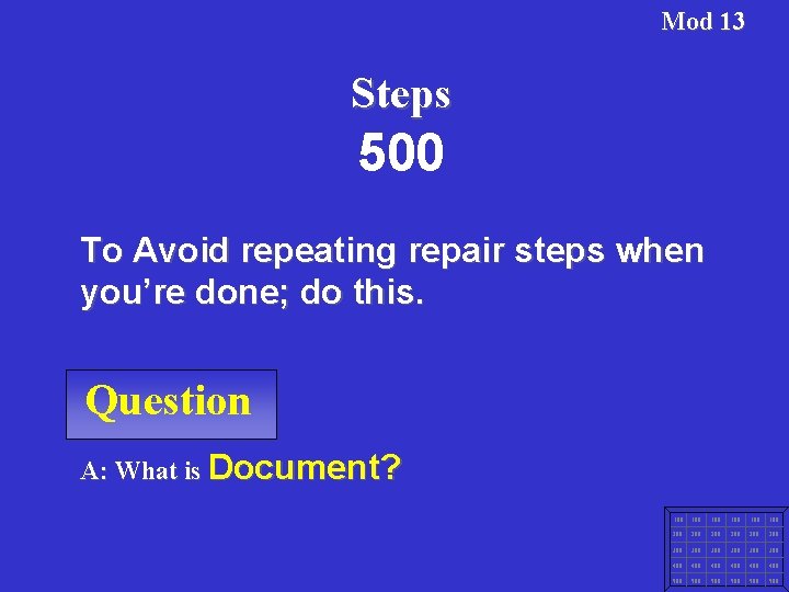 Mod 13 Steps 500 To Avoid repeating repair steps when you’re done; do this.