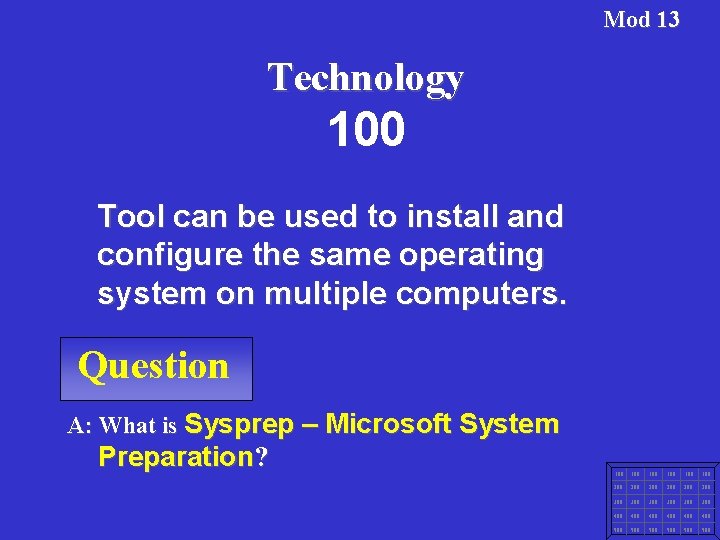 Mod 13 Technology 100 Tool can be used to install and configure the same