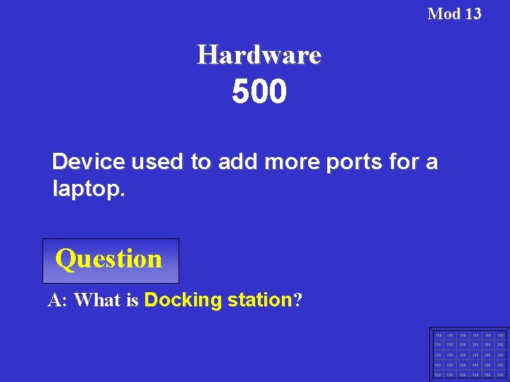 Mod 13 Hardware 500 Device used to add more ports for a laptop. Question