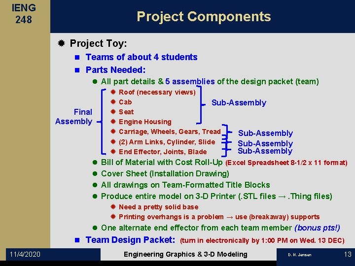 IENG 248 Project Components ® Project Toy: Teams of about 4 students n Parts