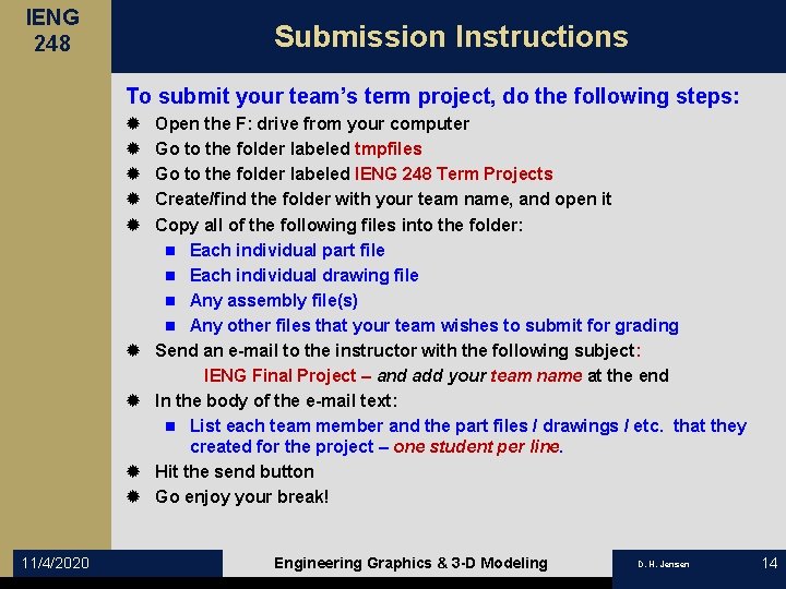 IENG 248 Submission Instructions To submit your team’s term project, do the following steps: