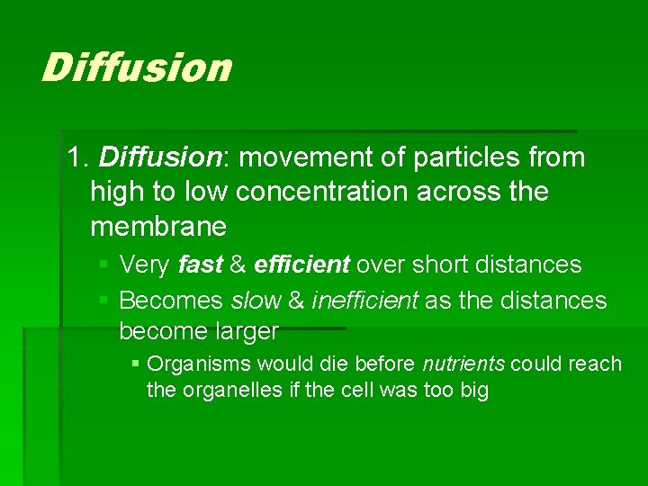 Diffusion 1. Diffusion: movement of particles from high to low concentration across the membrane
