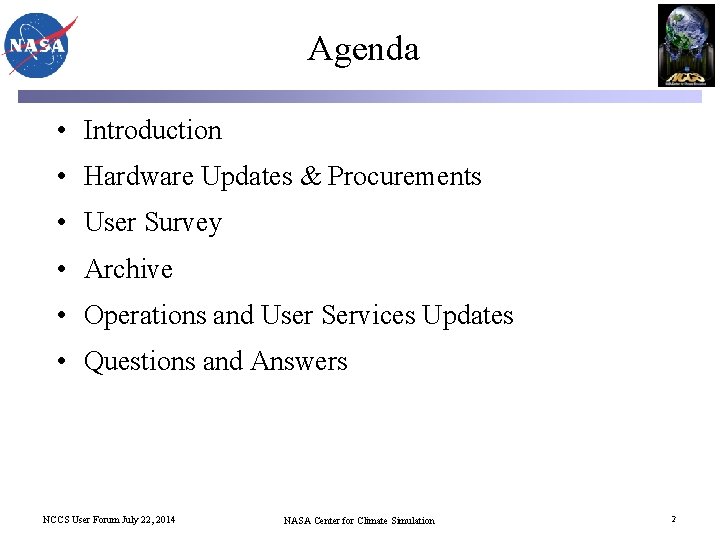 Agenda • Introduction • Hardware Updates & Procurements • User Survey • Archive •